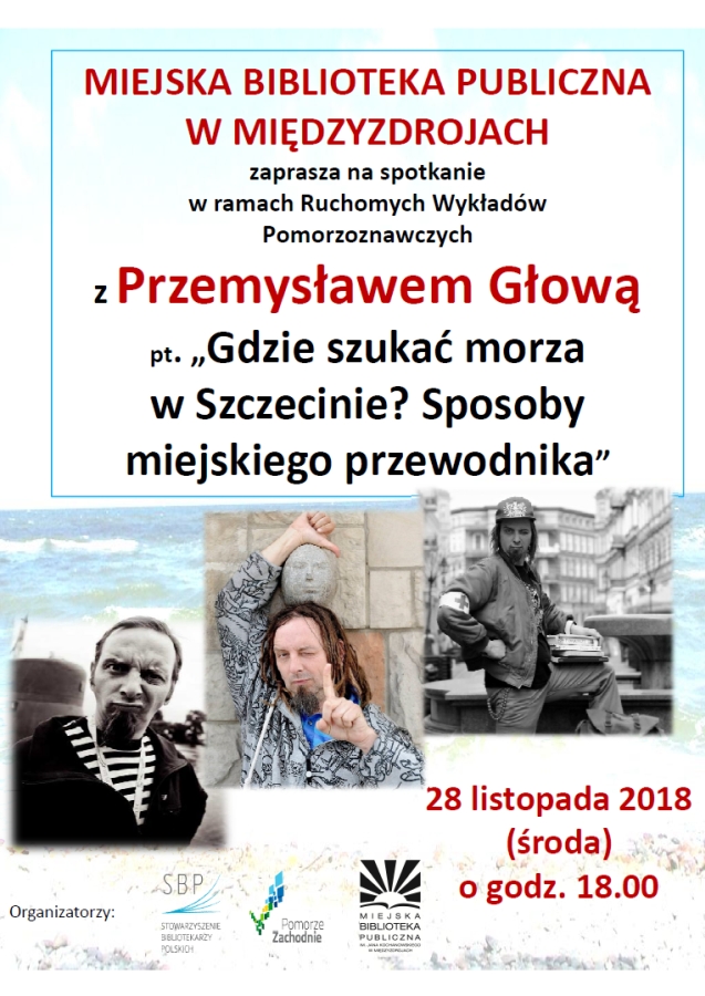 „Gdzie szukać morza w Szczecinie?” – spotkanie z Przemysławem Głową
